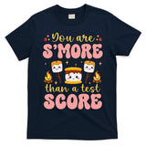 You Are Smore Than Ready For This Test Test Day Teacher 1 Gift T-Shirt