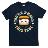 You Are Smore Than A Test Score State Test Day Teacher T-Shirt