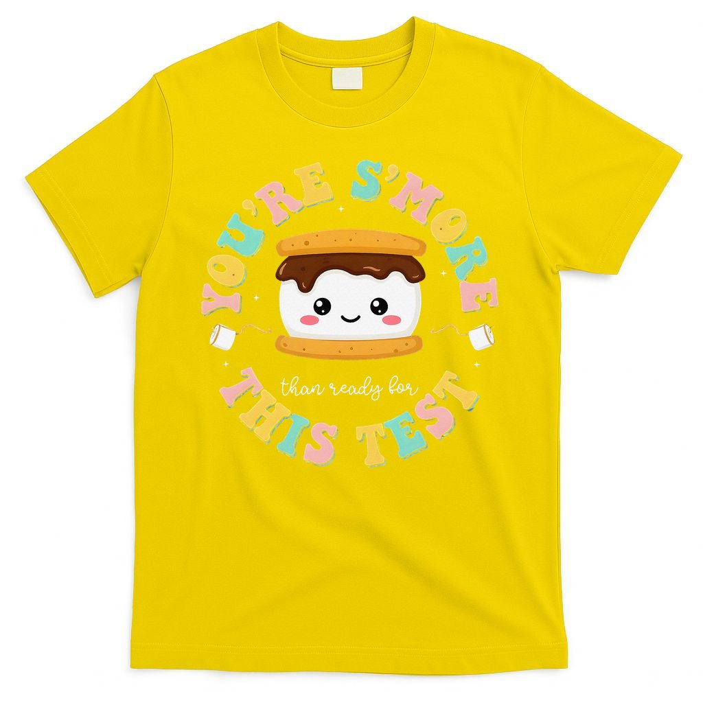 You Are Smore Than A Test Score State Test Day Teacher T-Shirt