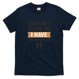 You Can't Scare Me, I Have Two Daughters T-Shirt