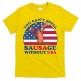 You Can’T Spell Sausage Without Usa 4th Of July T-Shirt