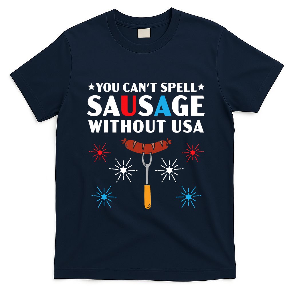 You CanT Spell Sausage Without Usa 4th Of July T-Shirt