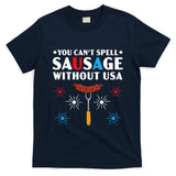 You CanT Spell Sausage Without Usa 4th Of July T-Shirt