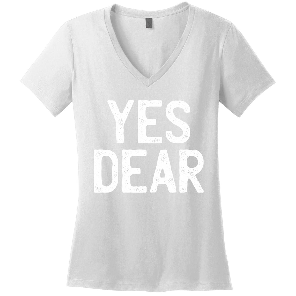 Yes Dear Funny Whipped Husband Marriage Valentine Women's V-Neck T-Shirt