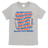 You Dont Have No Whistlin Bungholes Funny July 4th Of July T-Shirt