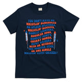 You Dont Have No Whistlin Bungholes Funny July 4th Of July T-Shirt