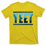 Yeet Design T-Shirt