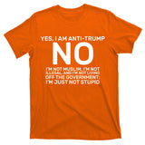 Yes I Am Anti Trump T-Shirt
