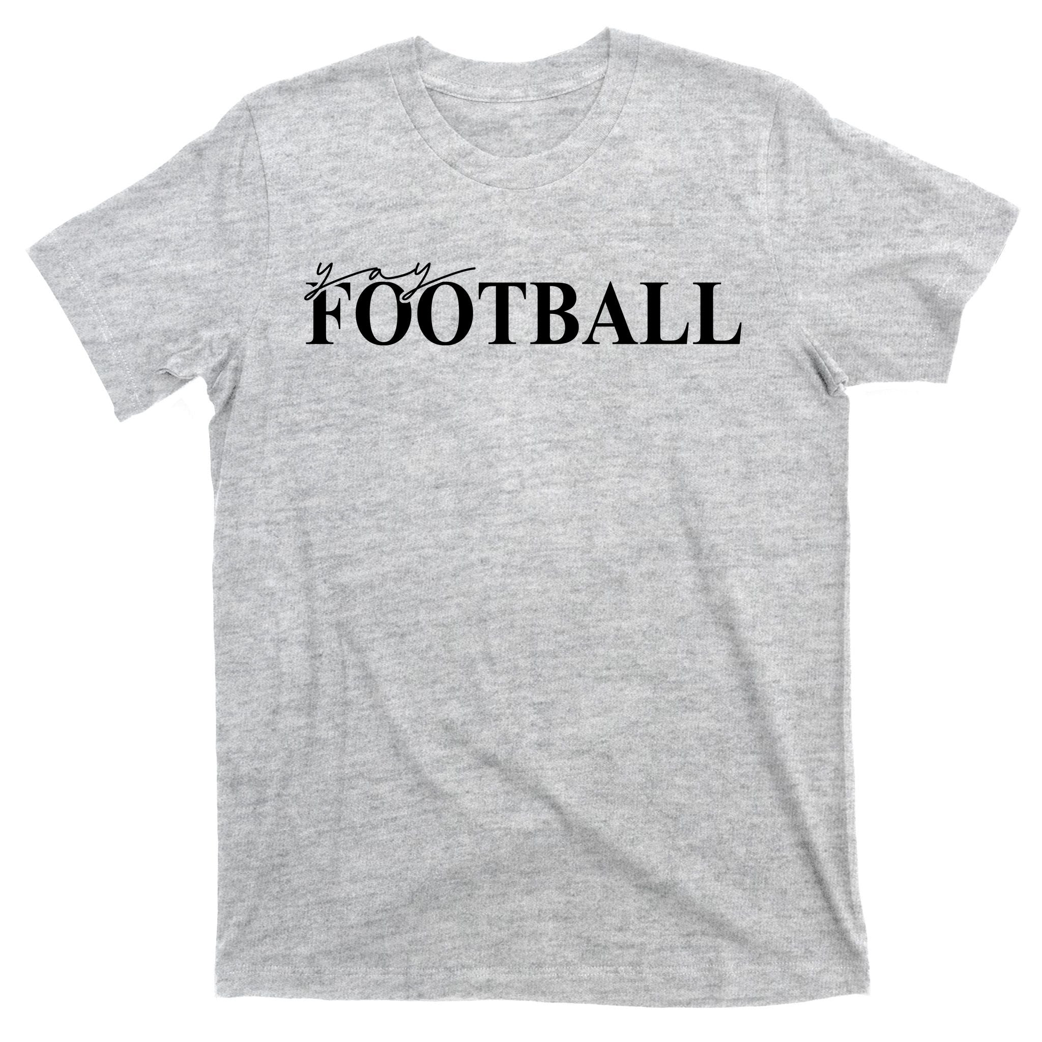 Yay Football Sport Lover T-Shirt