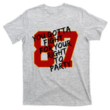You Gotta Fight For Your Right To Party Kansas 87 T-Shirt