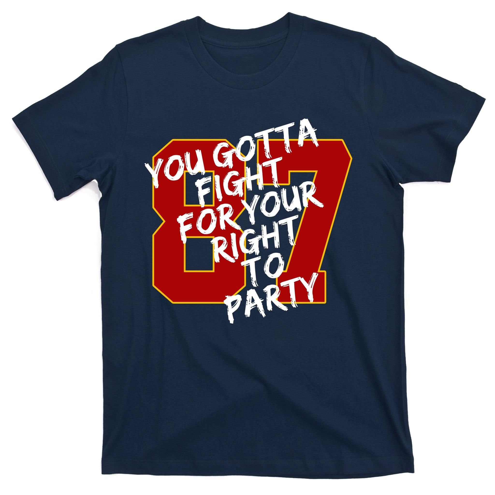 You Gotta Fight For Your Right To Party Kansas 87 T-Shirt