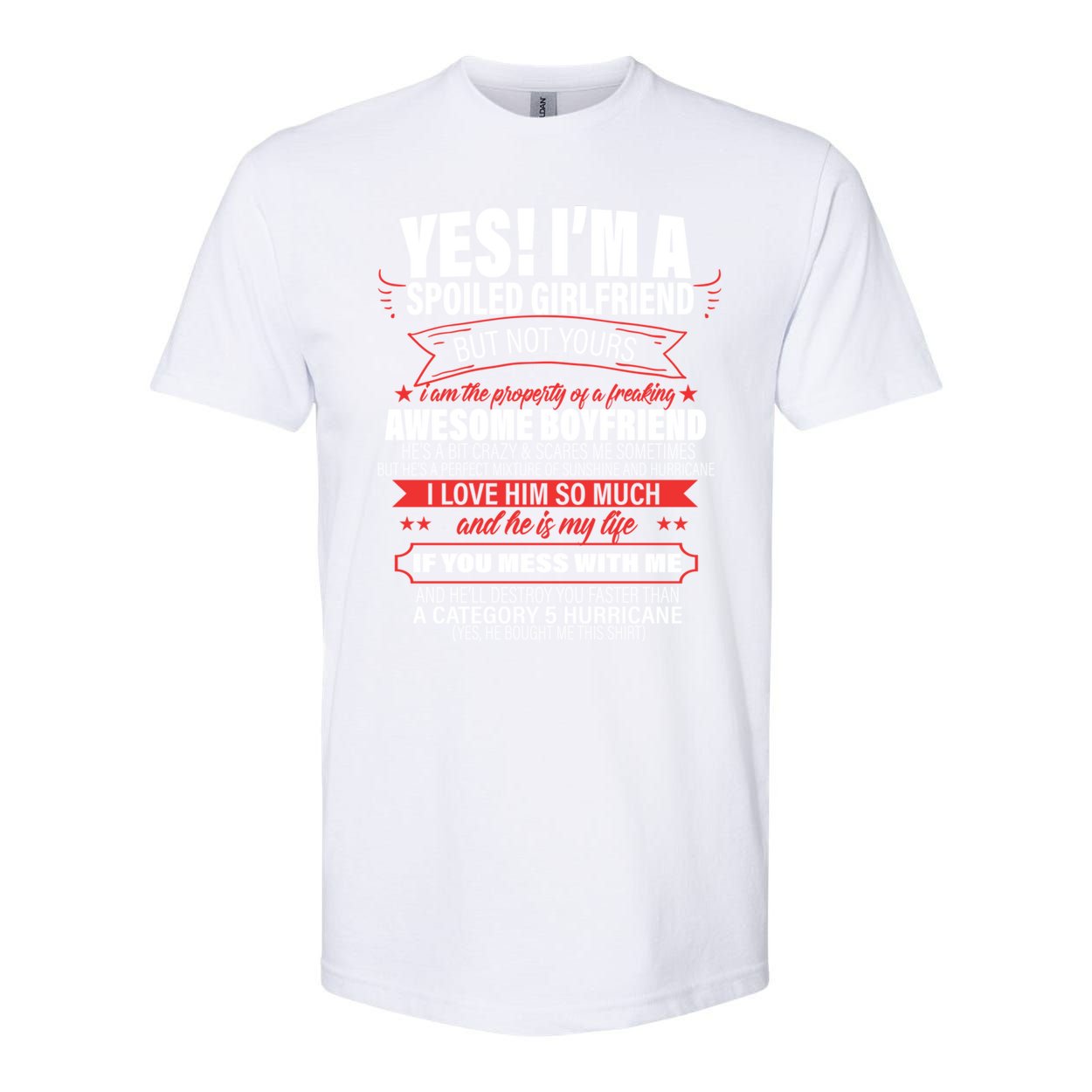 Yes ! IM A Spoiled Friend But Not Yours Gift For Him Gift Softstyle CVC T-Shirt
