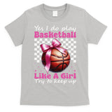 Yes I Do Play Basketball Like A Girl Mom Coquette Bow T-Shirt