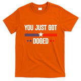 You Just Got Doged T-Shirt