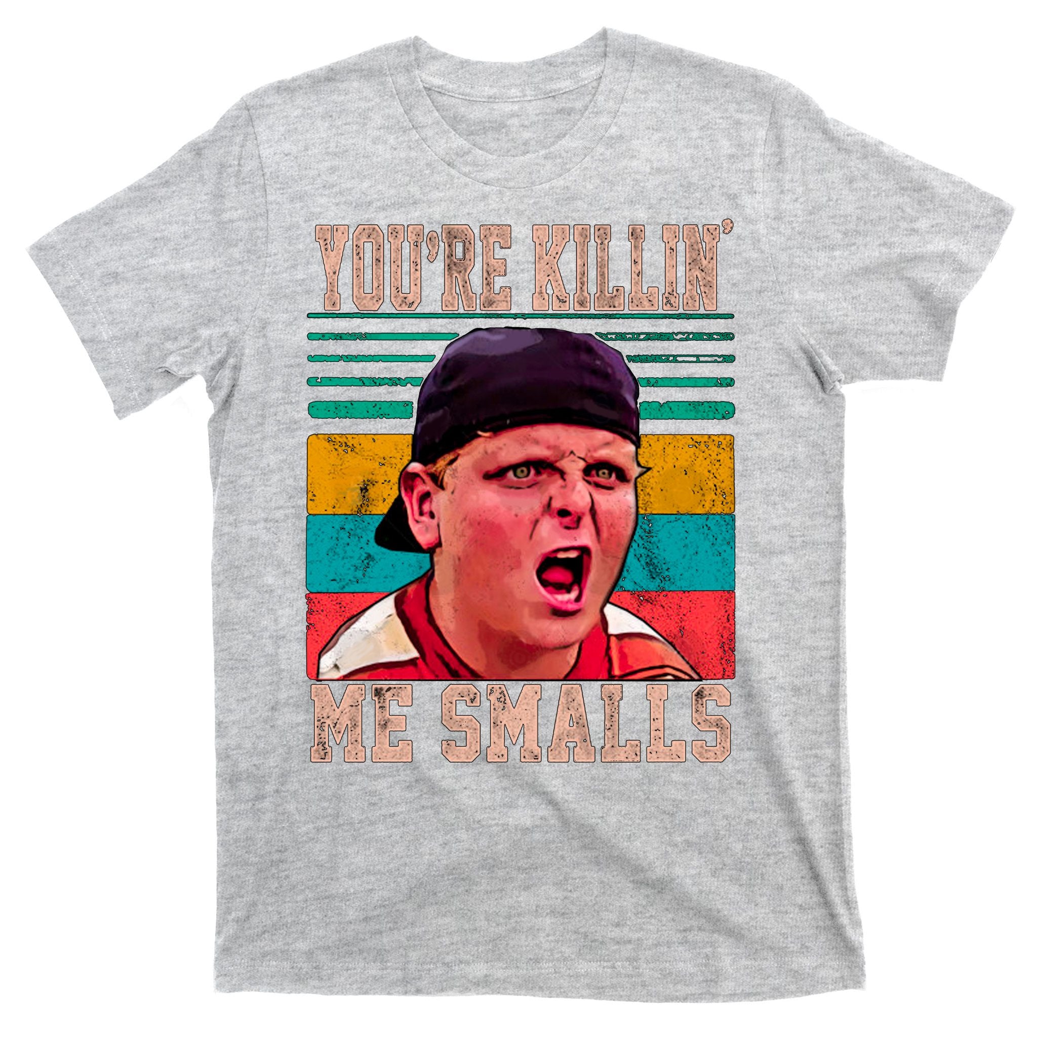 You're Killing Me Smalls Vintage Retro T-Shirt