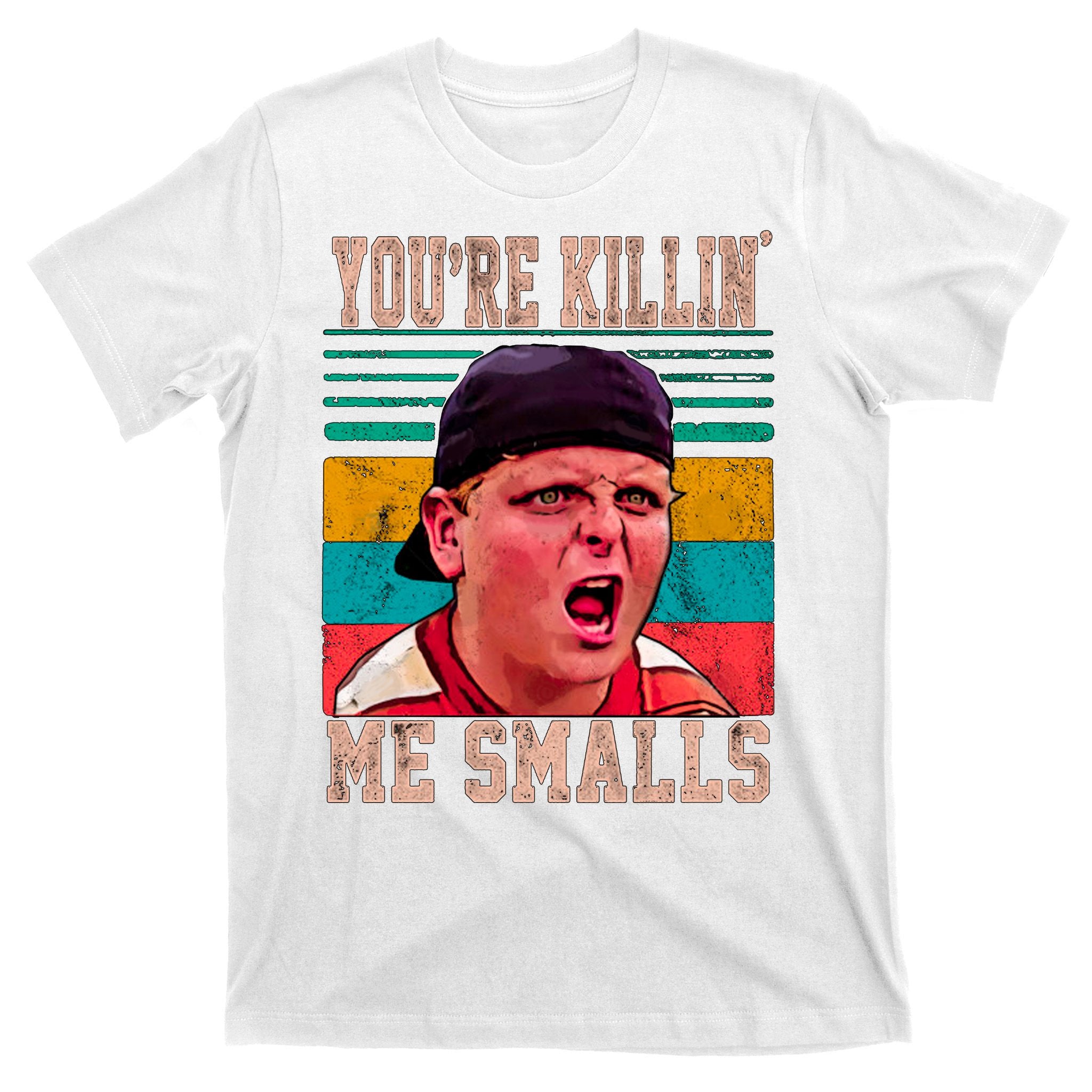 You're Killing Me Smalls Vintage Retro T-Shirt