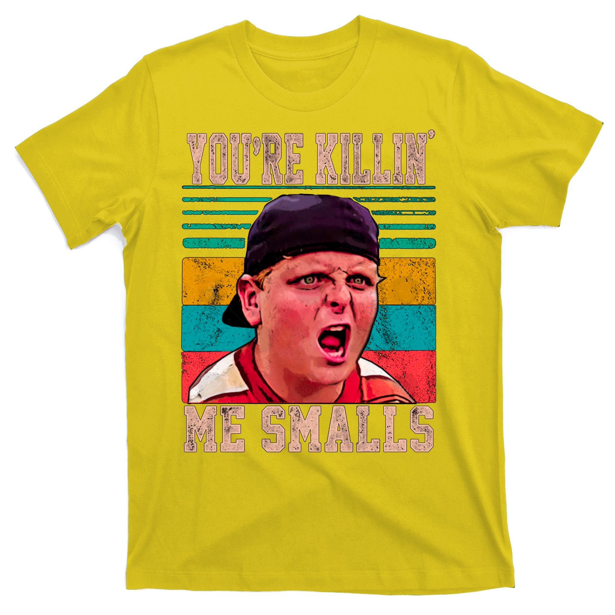 You're Killing Me Smalls Vintage Retro T-Shirt