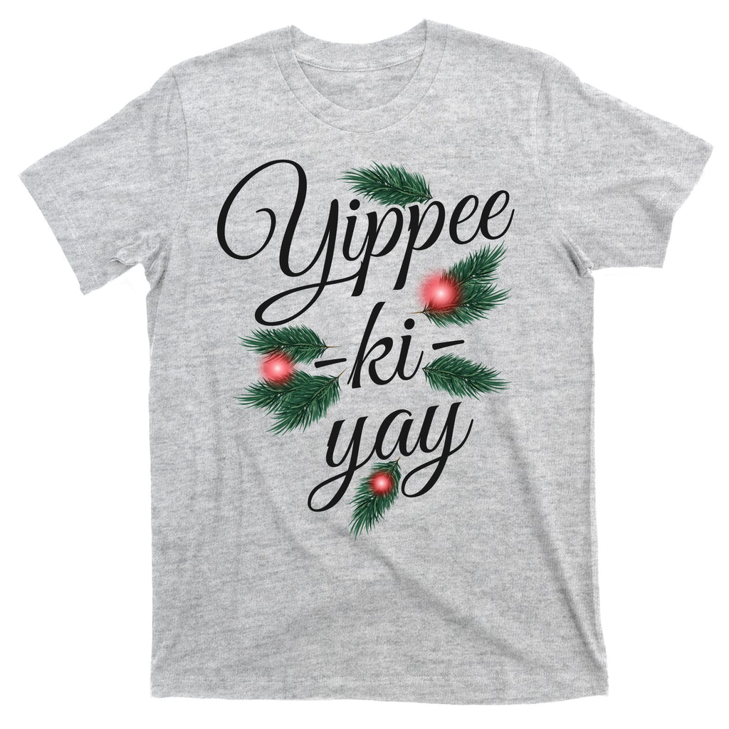 Yippee Ki Yay Christmas Holiday T-Shirt