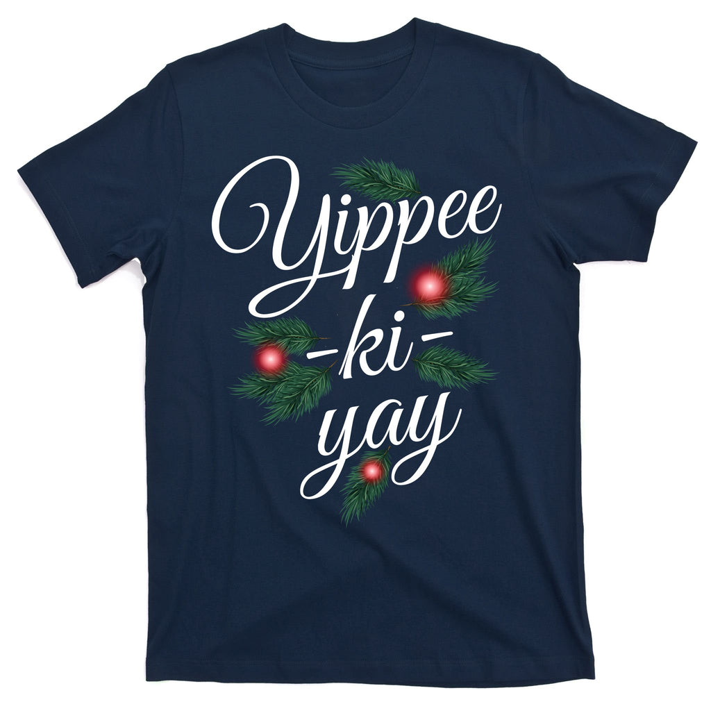 Yippee Ki Yay Christmas Holiday T-Shirt