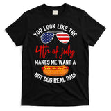 You Look Like The 4th Of July Patriotic T-Shirt