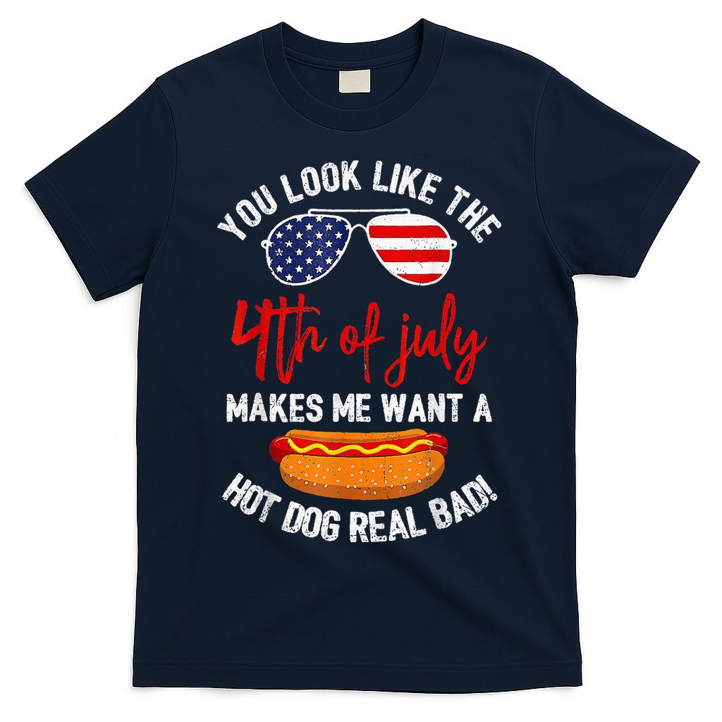 You Look Like The 4th Of July Patriotic T-Shirt