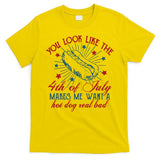 You Look Like The 4th Of July Makes Me Want A Hot Dog Real Bad T-Shirt