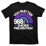 You Matter 988 Semicolon Suicide Prevention T-Shirt