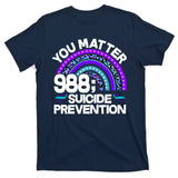 You Matter 988 Semicolon Suicide Prevention T-Shirt