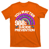 You Matter 988 Semicolon Suicide Prevention T-Shirt