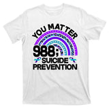 You Matter 988 Semicolon Suicide Prevention T-Shirt