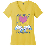 You're My Player Two Gamer Women's V-Neck T-Shirt