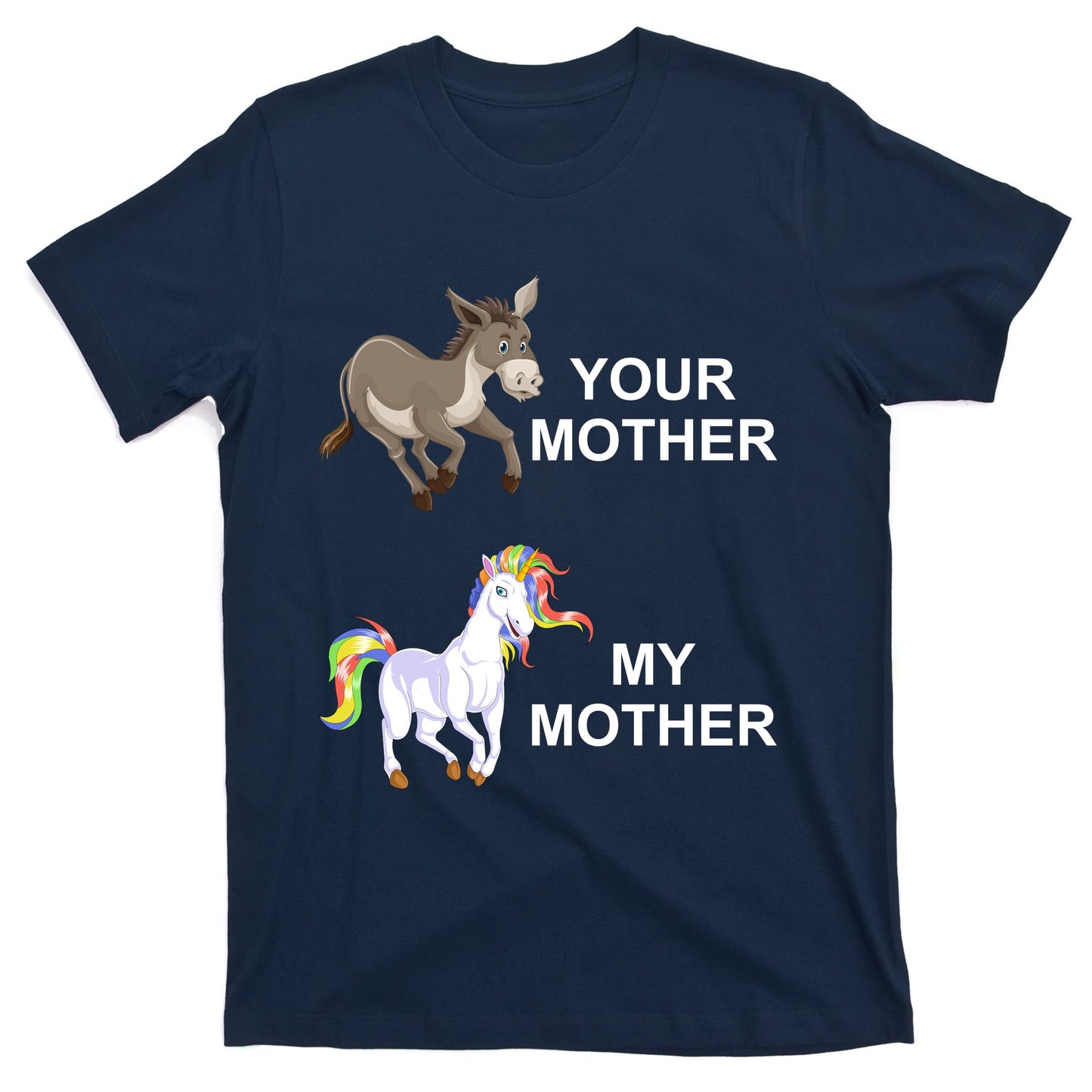 Your Mother Vs My Mother T-Shirt