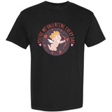 You're My Valentine Everyday Cupid Garment-Dyed Heavyweight T-Shirt