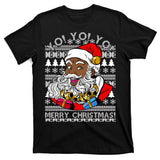 Yo Yo Yo Ho Ho Ho Black Santa Claus Ugly Christmas T-Shirt