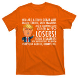 You Are A Truly Great Wife Donald Trump T-Shirt