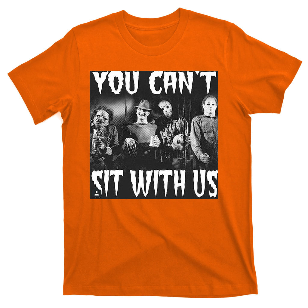 You Can't Sit With Us Classic Horror Villains T-Shirt