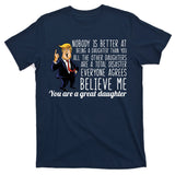 Your A Great Daughter Donald Trump T-Shirt