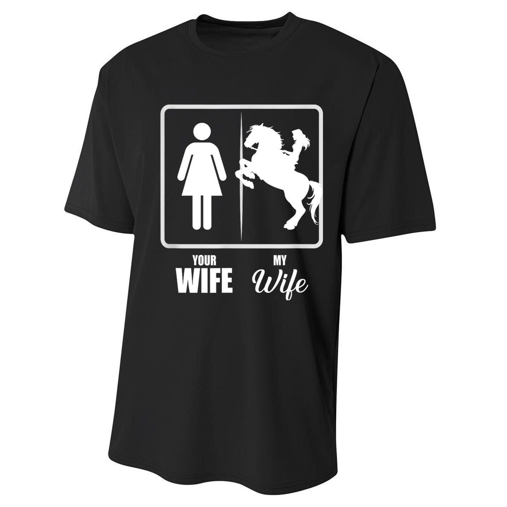 Your Wife My Wife Horse Wife Valentine Performance Sprint T-Shirt