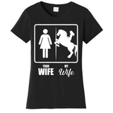 Your Wife My Wife Horse Wife Valentine Women's T-Shirt