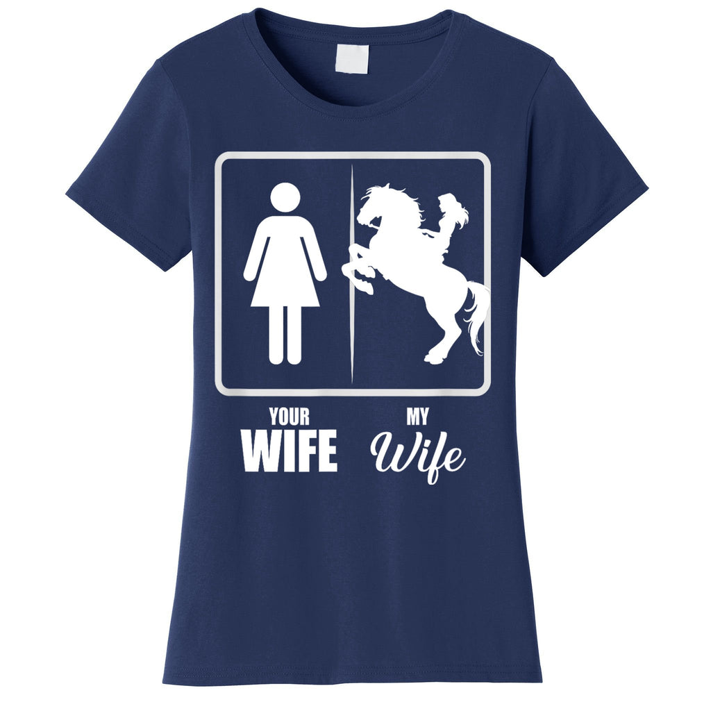 Your Wife My Wife Horse Wife Valentine Women's T-Shirt
