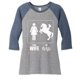 Your Wife My Wife Horse Wife Valentine Women's Tri-Blend 3/4-Sleeve Raglan Shirt