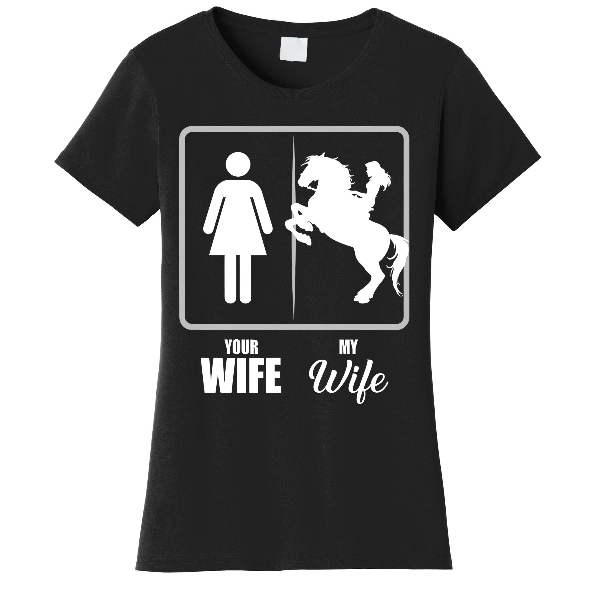 Your Wife My Wife Horse Wife Valentine Women's T-Shirt