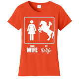 Your Wife My Wife Horse Wife Valentine Women's T-Shirt