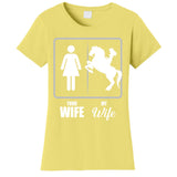 Your Wife My Wife Horse Wife Valentine Women's T-Shirt