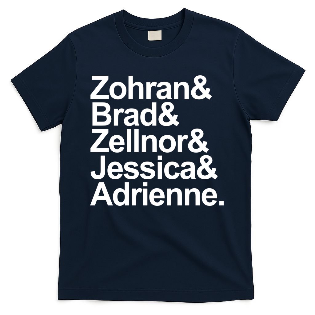 Zohran & Brad & Zellnor & Jessica & Adrienne T-Shirt
