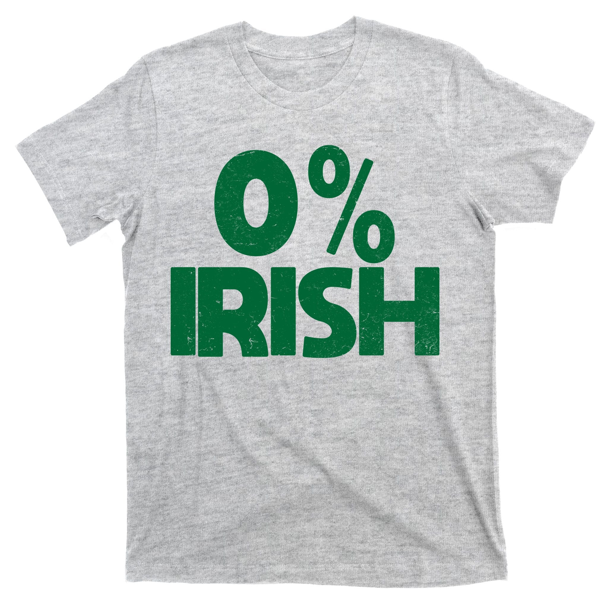 Zero Percent Irish T-Shirt