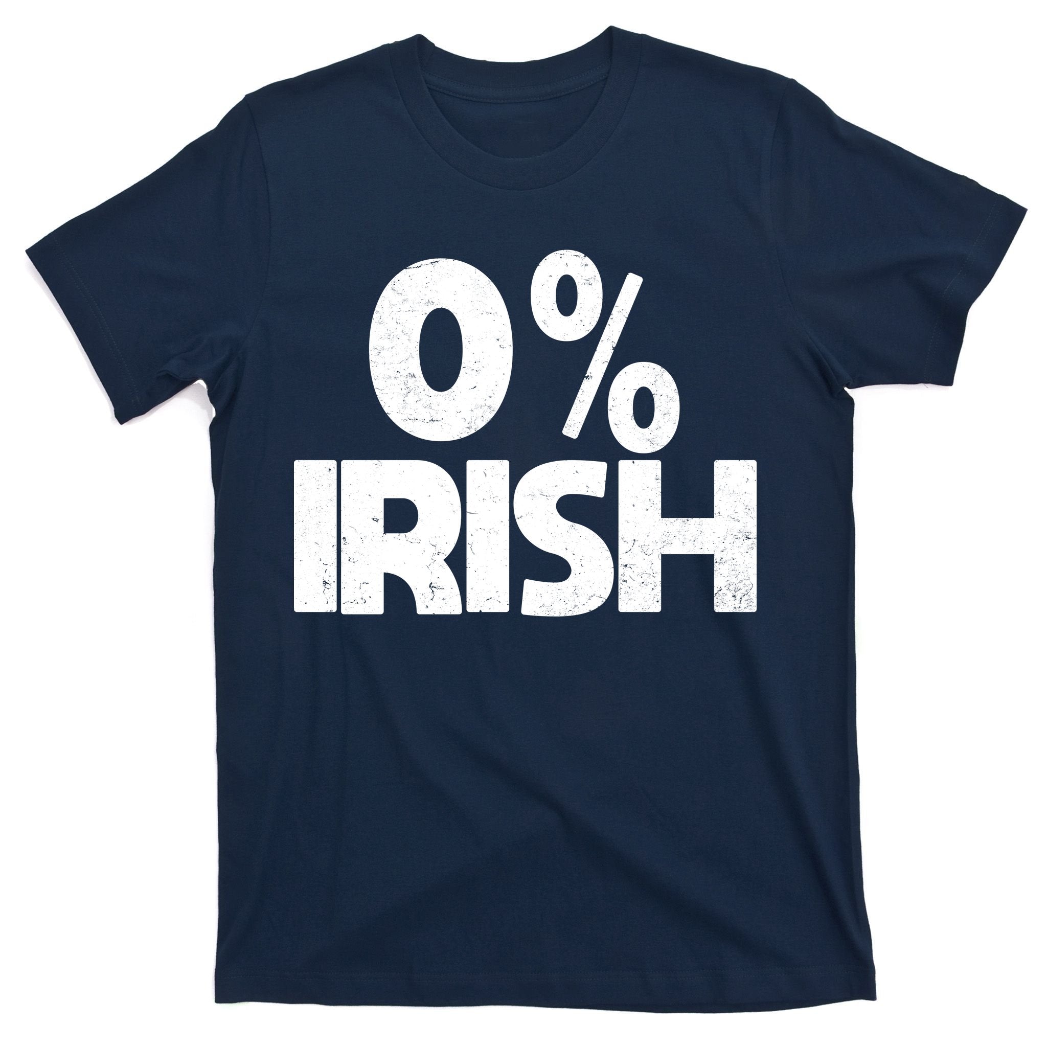 Zero Percent Irish T-Shirt