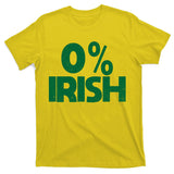 Zero Percent Irish T-Shirt