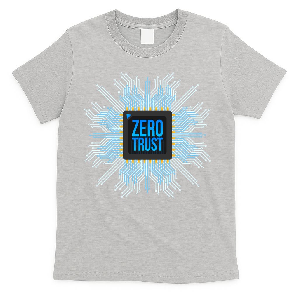 Zero Trust Cyber Security Hacking Programmer Developer Funny Gift T-Shirt