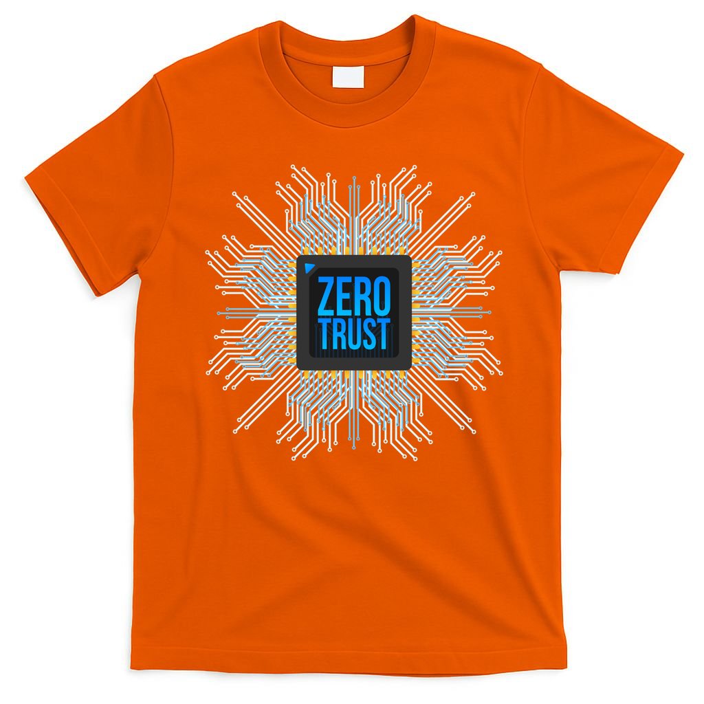 Zero Trust Cyber Security Hacking Programmer Developer Funny Gift T-Shirt